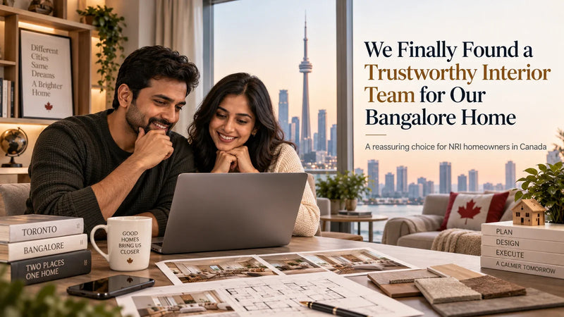 NRI homeowner in Canada planning a Bangalore home interior project